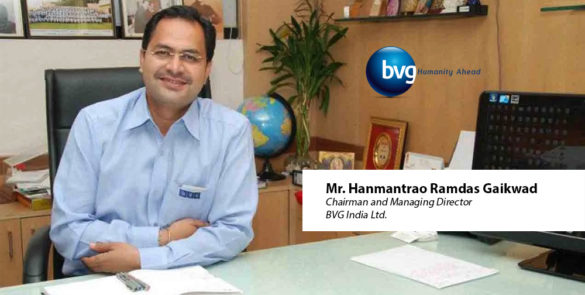 "My vision is to impact 10 crore lives by 2030" - Mr. Hanmantrao Ramdas Gaikwad, CMD, BVG India Ltd.