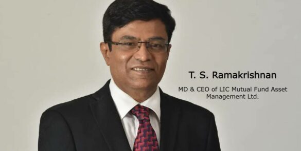 T. S. Ramakrishnan MD & CEO of LIC Mutual Fund