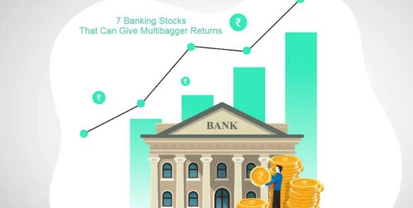 Banking on Banks - 7 Stocks Can Give Multibagger Returns