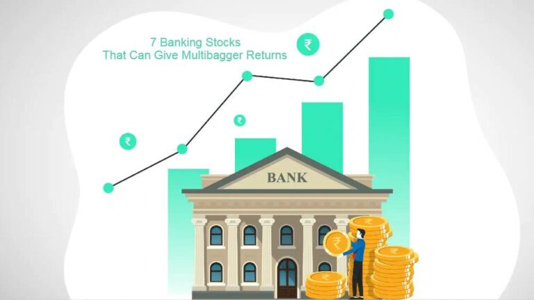 Banking on Banks - 7 Stocks Can Give Multibagger Returns